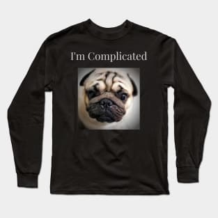 A complicated cute pug Long Sleeve T-Shirt